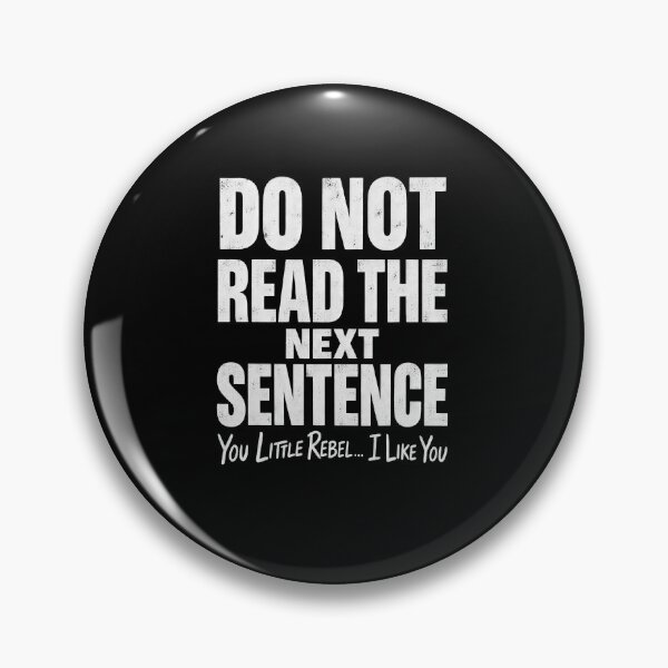 Item preview, Funny Do Not Read The Next Sentence Rebel Humor Art designed and sold by elderberry.