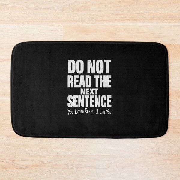 Item preview, Funny Do Not Read The Next Sentence Rebel Humor Art designed and sold by elderberry.