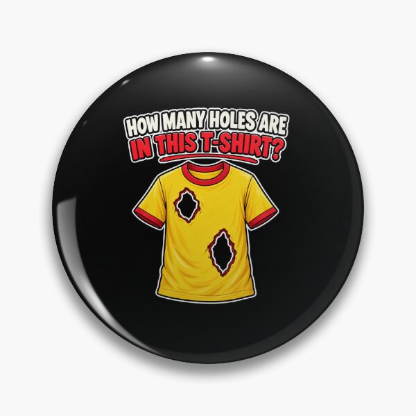 Item preview, How Many Holes Are In This T-Shirt? Brain Teaser designed and sold by elderberry.