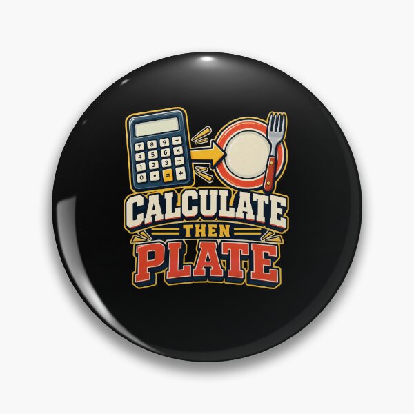Item preview, Calculate Then Plate Food Tracking Humor designed and sold by elderberry.