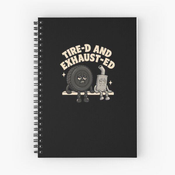 Item preview, TIRE-D AND EXHAUST-ED Funny Car Pun designed and sold by elderberry.