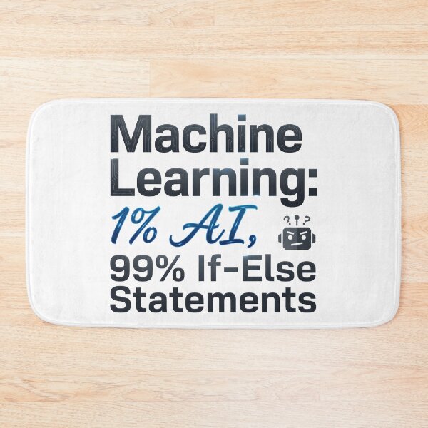 Item preview, Machine Learning If Else Statements Funny AI Programmer Coding Joke designed and sold by WorldShop17.
