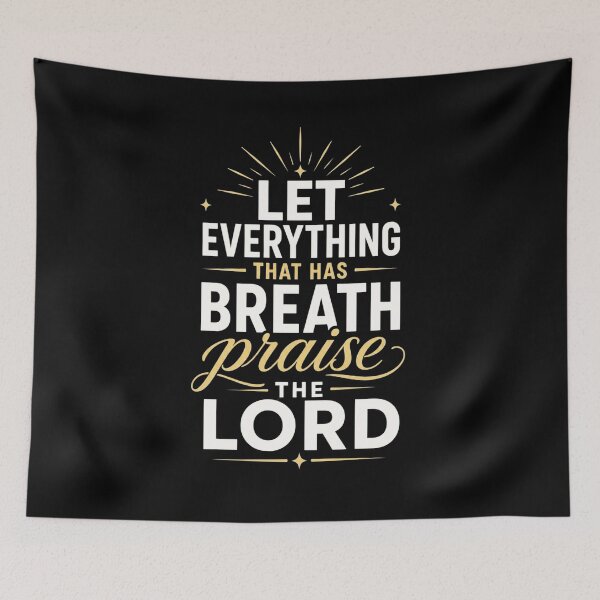 Item preview, Let Everything That Has Breath Praise The Lord Psalm 150:6 designed and sold by ChristianLife.