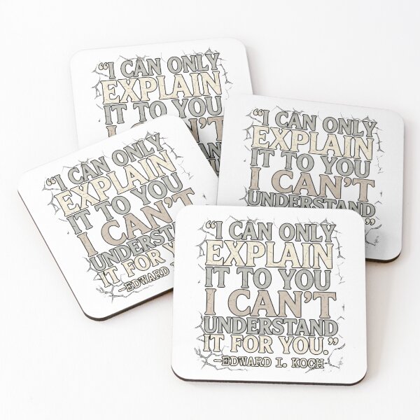 Item preview, I can only explain it to you, I can't understand it for you. - Edward I. Koch designed and sold by Sticker Up.