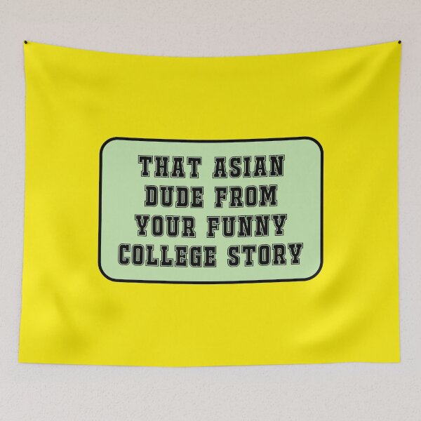 Item preview, The Asian Dude from Your Funny College Story designed and sold by Karate Octopus.