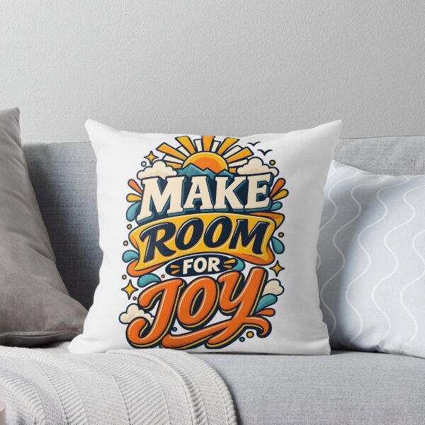 Item preview, Make Room for Joy designed and sold by Ahsacom.