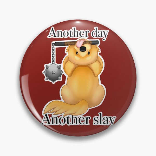 Item preview, Another day, another slay designed and sold by Maythedragonlord .