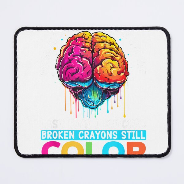 Item preview, Broken Crayons Still Color Mental Health Awareness Support T-Shirt designed and sold by LoveyBug78.