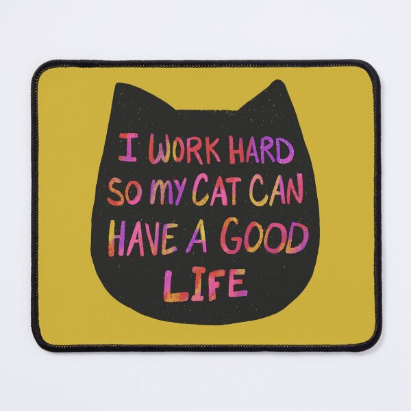 Item preview, Work Hard For My Cat designed and sold by Stephanie McRae.
