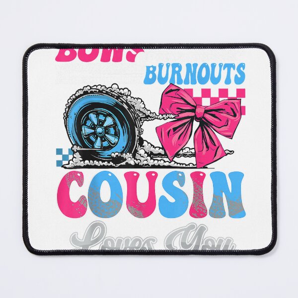 Item preview, Burnouts or Bows Cousin Loves You Gender Reveal Party T-Shirt designed and sold by teluguredbubble.