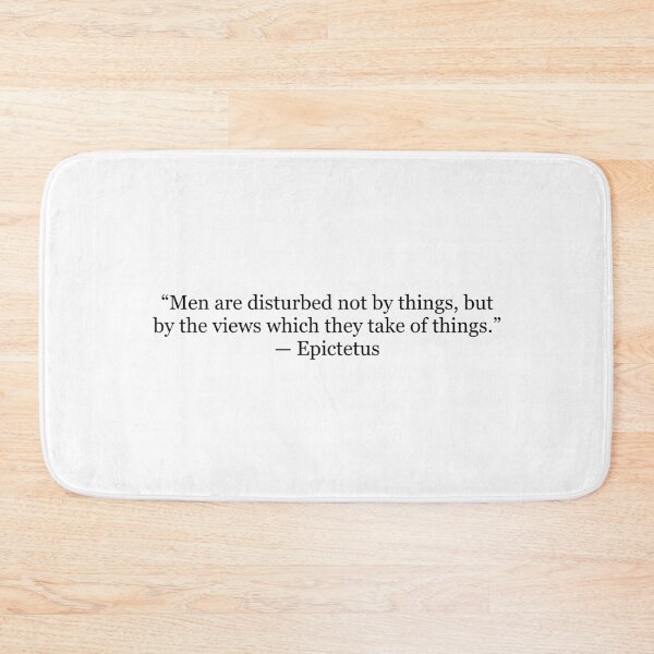 Item preview, Men Are Disturbed Not by Things, But by the Views They Take of Things – Epictetus Quote designed and sold by The Prose Atelier.
