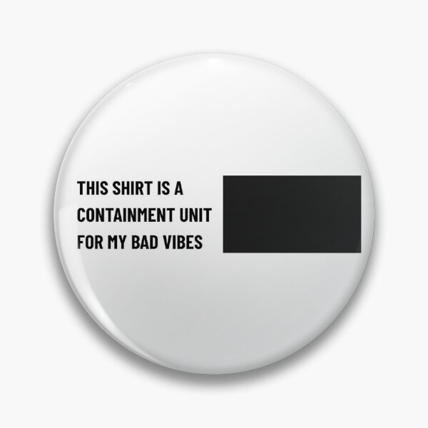 Item preview, Containment Unit For Bad Vibes Comic Sans Text Graphic designed and sold by Gameshalah's Designs Hub.