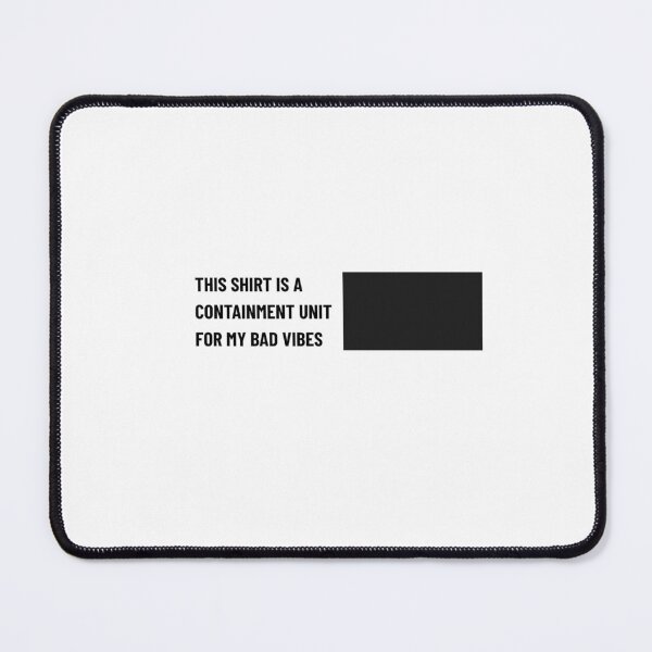Item preview, Containment Unit For Bad Vibes Comic Sans Text Graphic designed and sold by Gameshalah's Designs Hub.