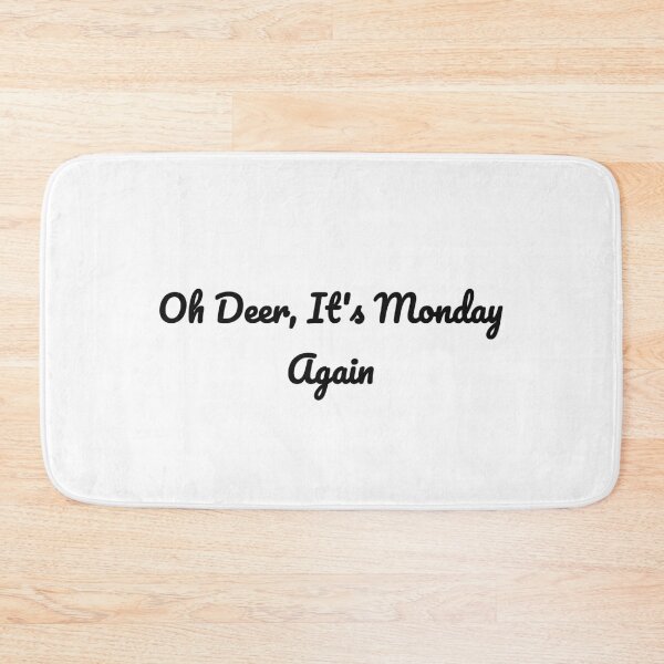 Item preview, Oh Deer It's Monday Again Funny Sarcastic Tee designed and sold by low battery meme design.