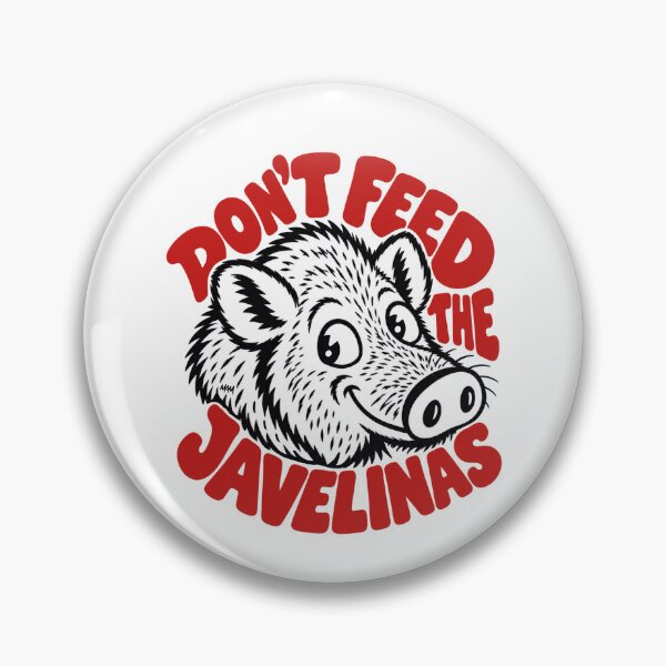 Item preview, Don’t Feed The Javelinas designed and sold by ArtbyMAM.