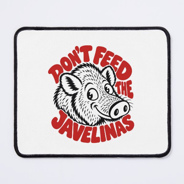 Item preview, Don’t Feed The Javelinas designed and sold by ArtbyMAM.