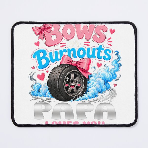 Item preview, Burnouts or Bows Papa Loves You Cute Gender Reveal T-Shirt designed and sold by gidget-gadget.