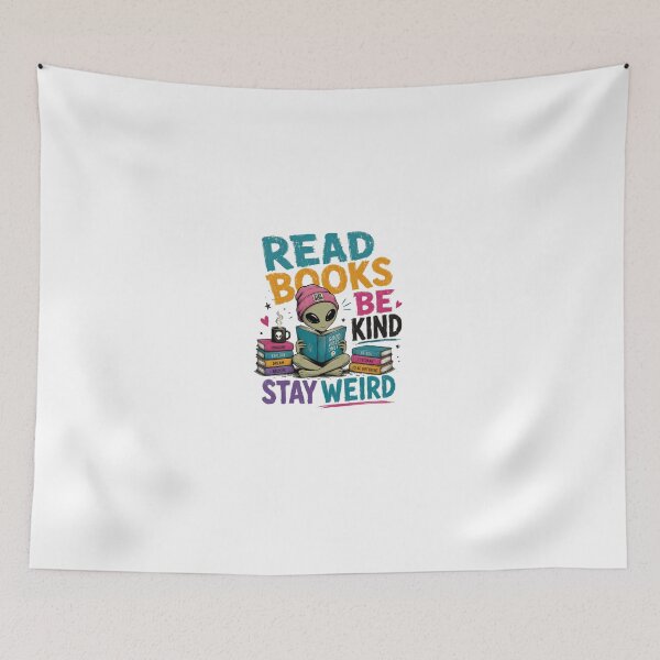 Item preview, Read Books Be Kind Stay Weird Alien Book Lover Reader Kindness Individual designed and sold by HumansStuck12.