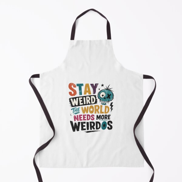 Item preview, Stay Weird The World Needs More Weirdos Unique Individuality Nonconformist designed and sold by HumansStuck12.