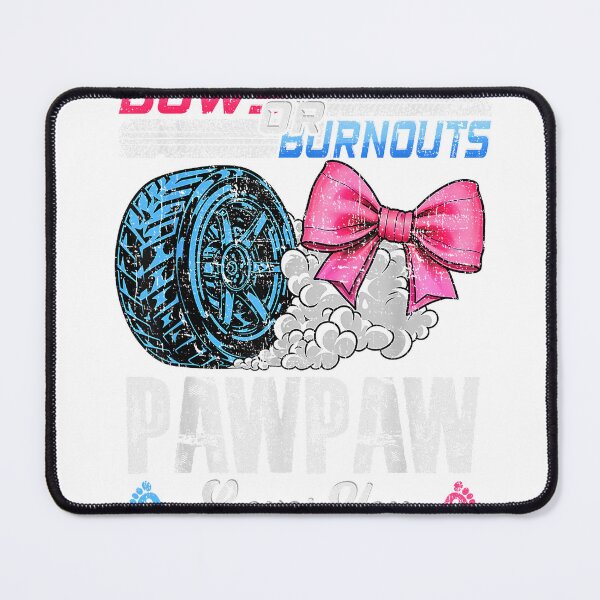 Item preview, Burnouts Or Bows Your Pawpaw Loves You Gender Reveal T-Shirt designed and sold by Magoya Store ⭐⭐⭐⭐⭐.