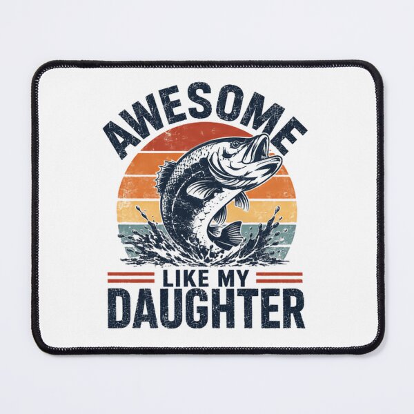 Item preview, Awesome Like My Daughter Fishing Dad Fatherhood Angler designed and sold by HumansStuck12.