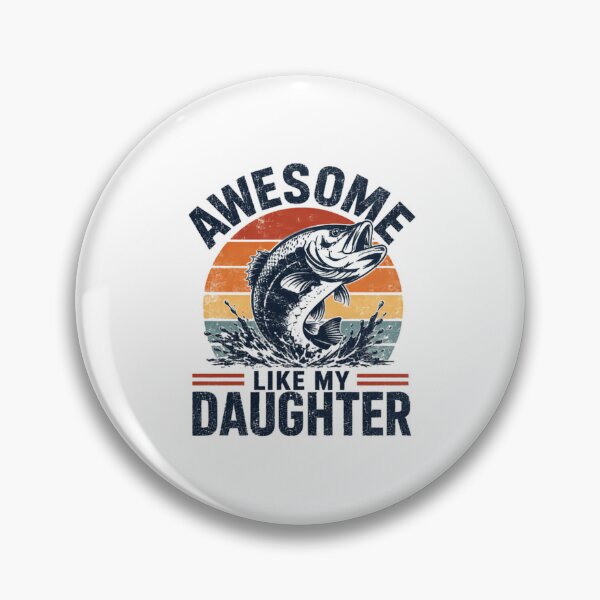 Item preview, Awesome Like My Daughter Fishing Dad Fatherhood Angler designed and sold by HumansStuck12.