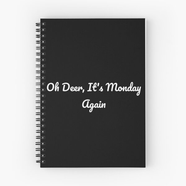 Item preview, Oh Deer It's Monday Again Funny Sarcastic Tee designed and sold by low battery meme design.