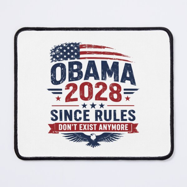 Item preview, Obama 2028 Since Rules Don't Exist Anymore Political Humor American Election Supporter designed and sold by HumansStuck12.