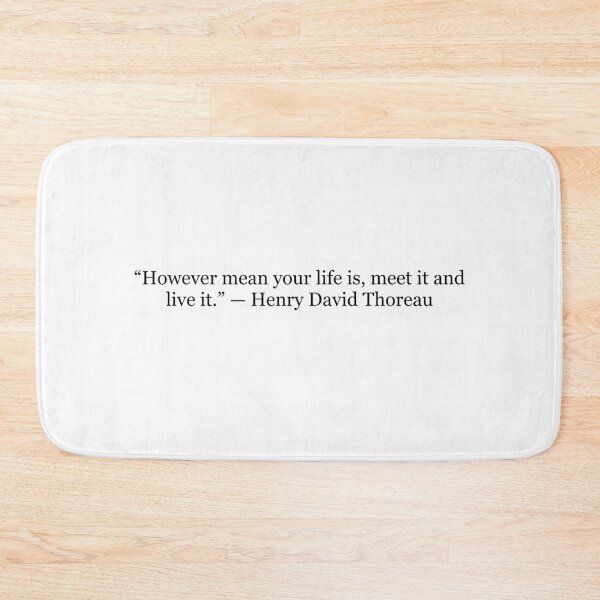 Item preview, However Mean Your Life Is, Meet It and Live It – Henry David Thoreau Quote designed and sold by The Prose Atelier.