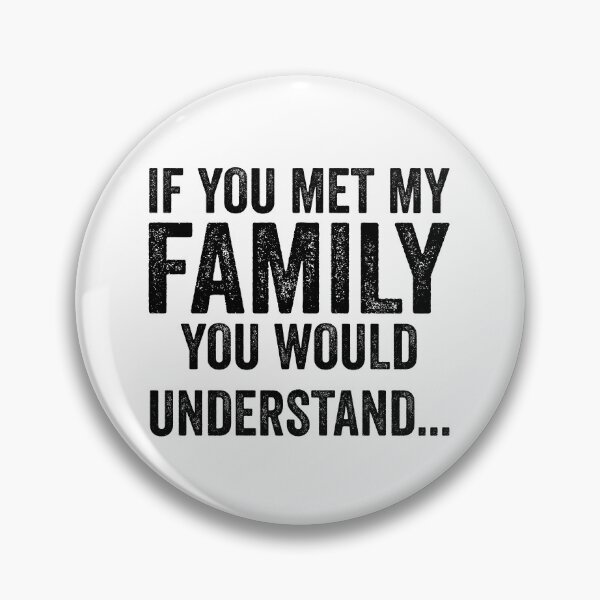 Item preview, If You Met My Family You Would Understand  designed and sold by aponwao.