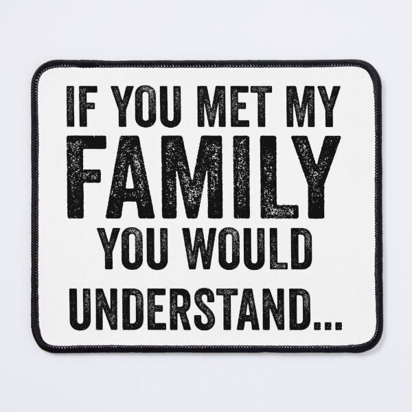 Item preview, If You Met My Family You Would Understand designed and sold by aponwao.