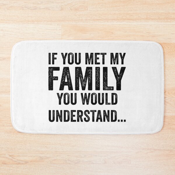 Item preview, If You Met My Family You Would Understand  designed and sold by aponwao.