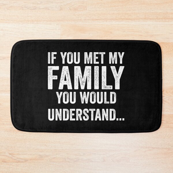 Item preview, If You Met My Family You Would Understand  designed and sold by aponwao.