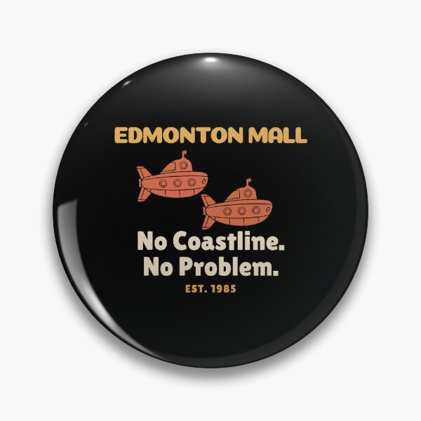Item preview, Edmonton Mall Submarines – Canada US Trade War Humor designed and sold by seekingclarity.