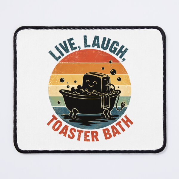 Item preview, Live, Laugh, Toaster Bath Dark Humor Sarcasm Funny Meme Quote designed and sold by RetroMini2026.