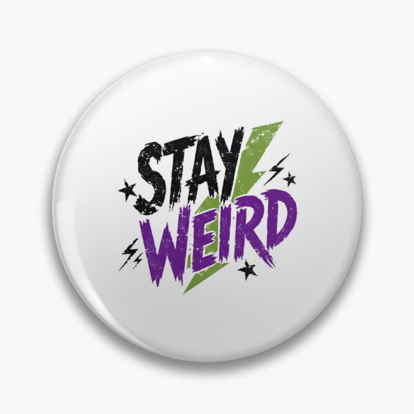 Item preview, Stay Weird Unique Personality Nonconformist Individuality Quote designed and sold by JonesFlora2025.