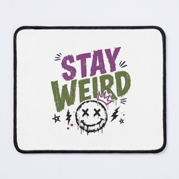Item preview, Stay Weird Unique Individual Alternative Nonconformist Personality designed and sold by JonesFlora2025.