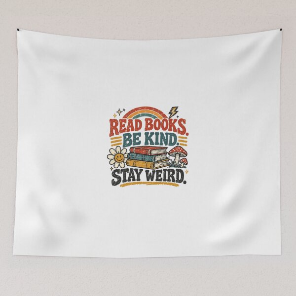 Item preview, Read Books. Be Kind. Stay Weird. Book Lover Reader Kindness Individual Affirmation. designed and sold by JonesFlora2025.