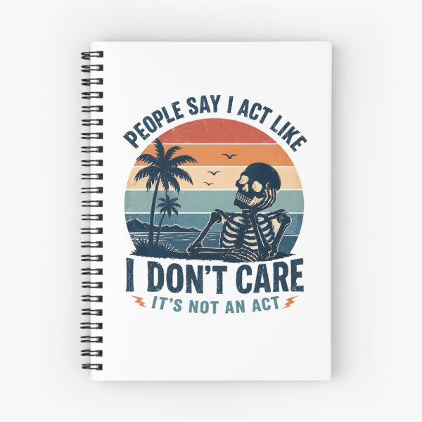 Item preview, People Say I Act Like I Don't Care It's Not An Act Sarcastic Attitude Humor Laid Back designed and sold by RetroMini2026.
