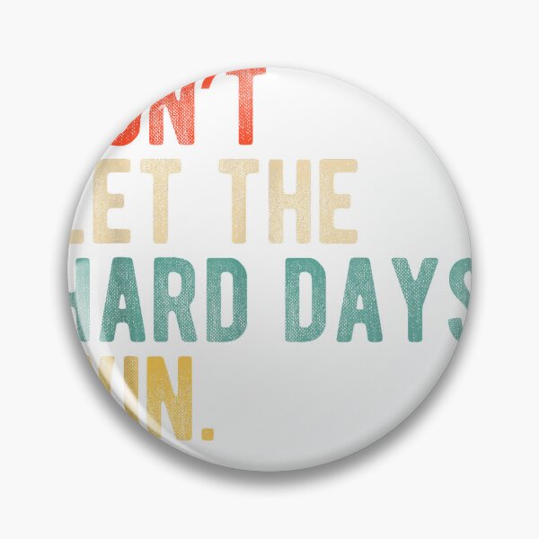 Item preview, Don’t Let The Hard Days Win Retro Motivation Quote T-Shirt designed and sold by Cafe18.