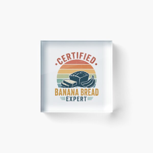 Item preview, Certified Banana Bread Expert Baker Foodie Baking Enthusiast designed and sold by RetroMini2026.