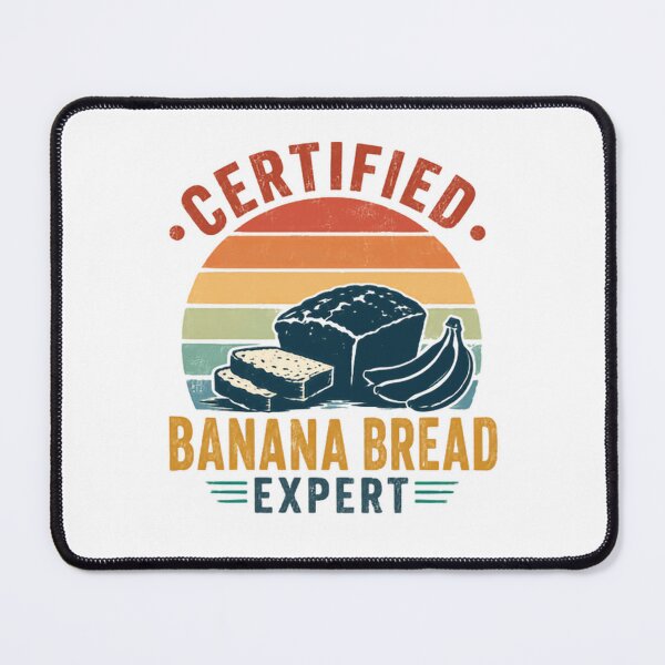 Item preview, Certified Banana Bread Expert Baker Foodie Baking Enthusiast designed and sold by RetroMini2026.
