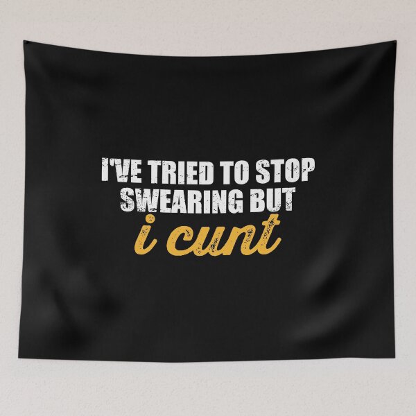 Item preview, I've Tried To Stop Swearing But I Cunt designed and sold by riczyeleanor.