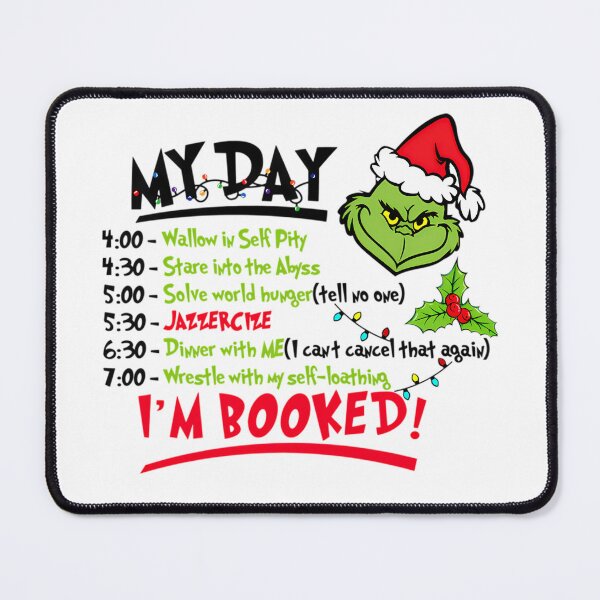 Artikelvorschau, Der Grinch Mein Tag Ich bin ausgebucht Weihnachtsprogramm entworfen und verkauft von RakeshPatelArt.