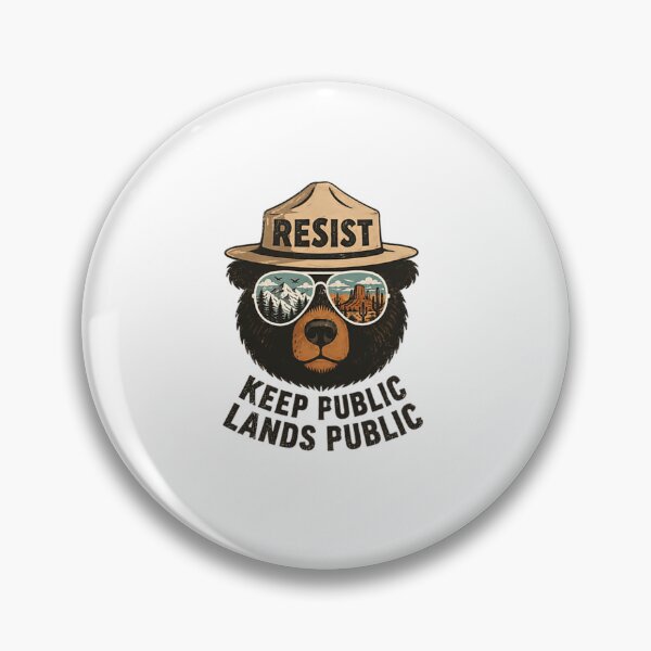 Item preview, Resist Keep Public Lands Public Environmentalist Public Land Advocate designed and sold by SkeletonsDanger.