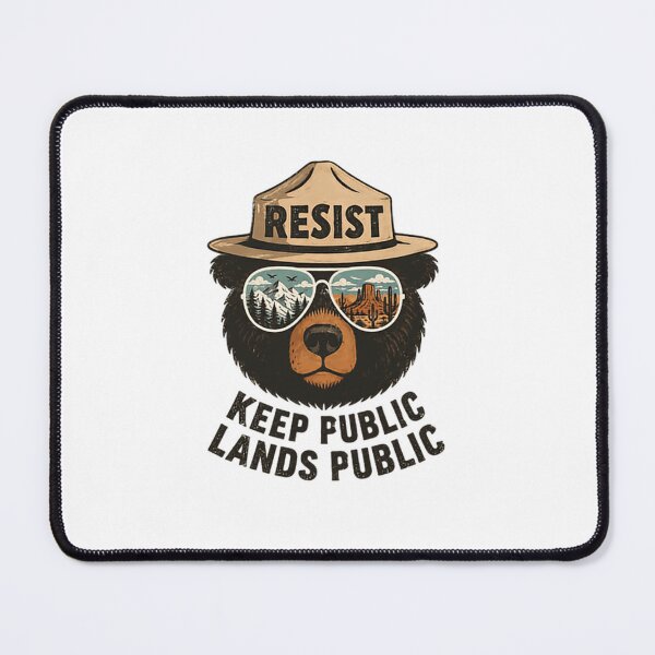 Item preview, Resist Keep Public Lands Public Environmentalist Public Land Advocate designed and sold by SkeletonsDanger.