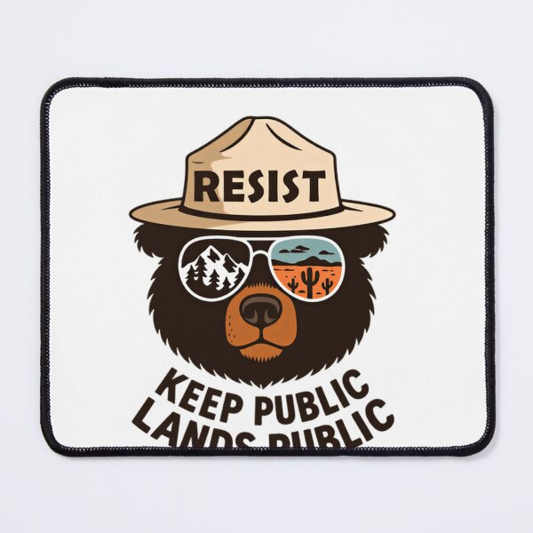 Item preview, Resist Keep Public Lands Public Environmentalist Conservation Advocate designed and sold by SkeletonsDanger.