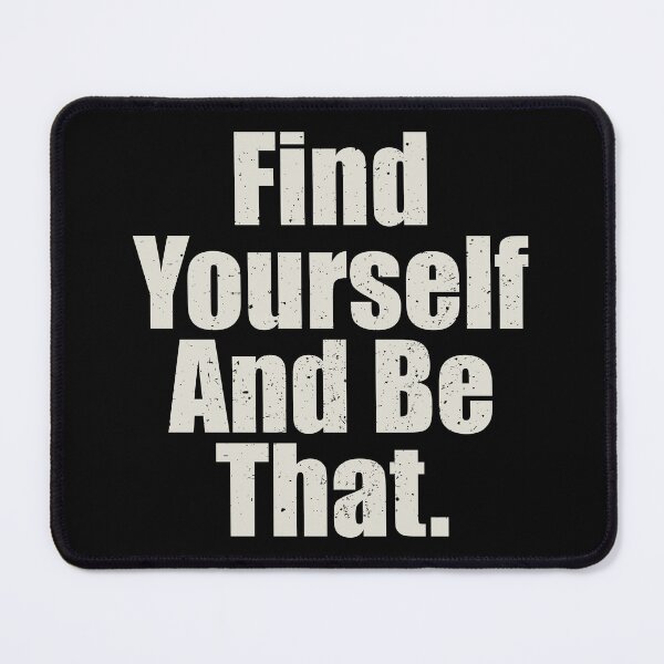 Item preview, Find Yourself And Be That designed and sold by riczyeleanor.