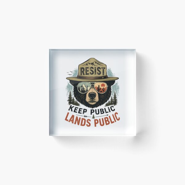 Item preview, Resist Keep Public Lands Public Conservationist Environmentalist Outdoor Lover designed and sold by SkeletonsDanger.
