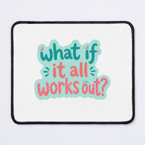 Item preview, What If It All Works Out? Positive Thinking Optimism Hope Motivation designed and sold by SkeletonsDanger.